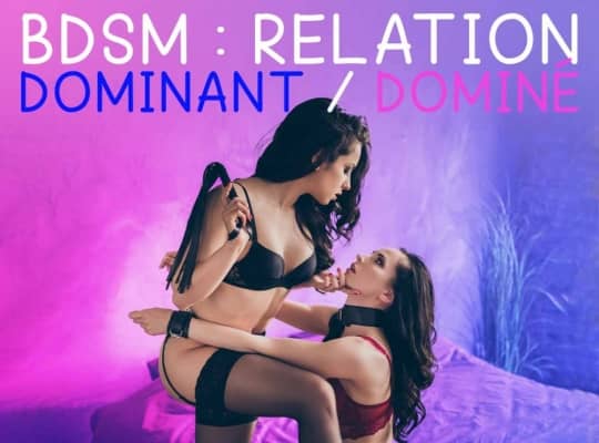 BDSM : Relation dominé / dominant